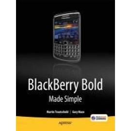 Blackberry Bold Made Simple: For the Blackberry Bold 9700 Series - Gary Mazo