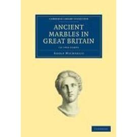 Ancient Marbles in Great Britain - 2-Part Set - Adolf Michaelis