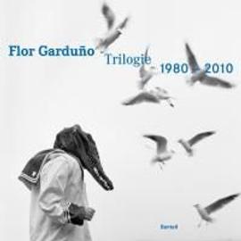 Flor Garduño. Trilogie 1980 - 2010 - Collectif