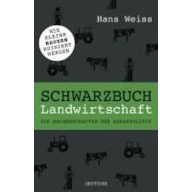 Weiss, H: Schwarzbuch Landwirtschaft