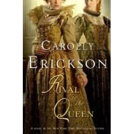 Rival to the Queen - Erickson Carolly
