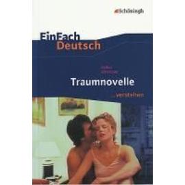 Traumnovelle. EinFach Deutsch ...verstehen - Arthur Schnitzler