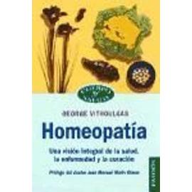 Vithoulkas, G: Homeopatía : una visión integral de la salud, - George Vithoulkas