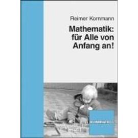 Mathematik: für Alle von Anfang an! - Reimer Kornmann