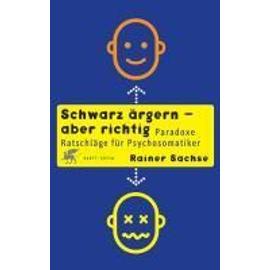 Schwarz ärgern - aber richtig - Rainer Sachse
