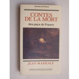 Contes De La Mort Des Pays De France.-Voyage Au Pays De La Mort Vivante - Jean Markale