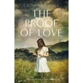 The Proof of Love - Catherine Hall