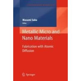 Metallic Micro and Nano Materials - Masumi Saka