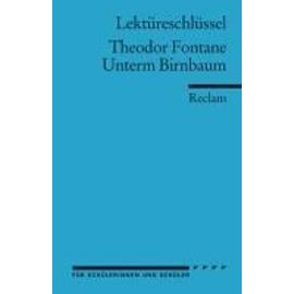 Unterm Birnbaum. Lektüreschlüssel für Schüler - Theodor Fontane