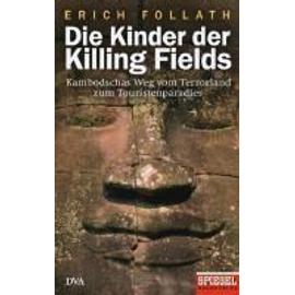 Die Kinder der Killing Fields - Erich Follath