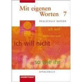 Mit eigenen Worten 7. Sprachbuch. Realschule Bayern