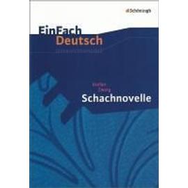 Schachnovelle. EinFach Deutsch Unterrichtsmodelle - Stefan Zweig