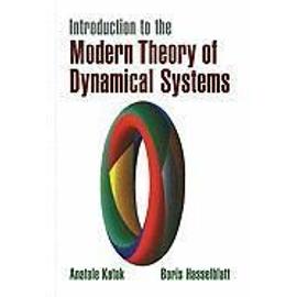 Introduction to the Modern Theory of Dynamical Systems - Boris Hasselblatt