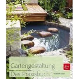 Gartengestaltung.  Das Praxisbuch - Barbara Resch