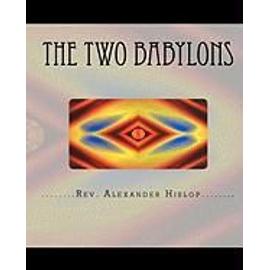 The Two Babylons - Rev Alexander Hislop
