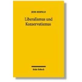 Liberalismus und Konservatismus - Jens Eisfeld