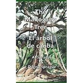 The Mahogany Tree * El árbol de caoba - Al Sprague