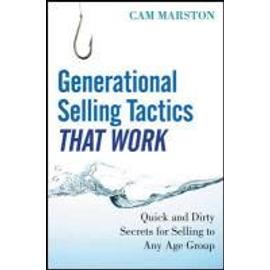 Generational Selling Tactics That Work: Quick and Dirty Secrets for Selling to Any Age Group - Cam Marston