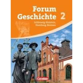 Forum Geschichte 02. Schulbuch. Gymnasium Schleswig-Holstein, Bremen und Hamburg - Collectif