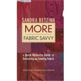 More Fabric Savvy - Betzina