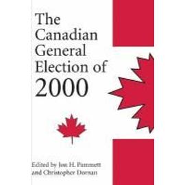 The Canadian General Election of 2000 - Christopher Dornan
