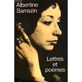 Lettres et Poemes - Albertine Sarrazin