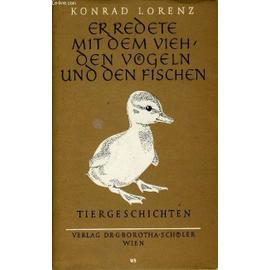 Er Redete Mit Dem Vieh' Den Vogeln Und Den Fischen - Lorenz Konrad