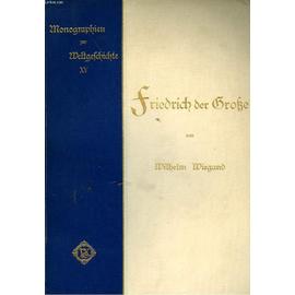 Friedrich Der Grosse - Wiegand Wilhelm