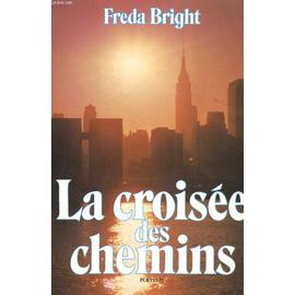La Croisée Des Chemins - Bright, Freda