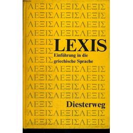 Lexis. Einführung In Die Grieschiche Sprache - Willibald Heilmann