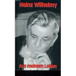 Aus Meinem Leben - Heinz Wilhelmy