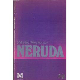 Neruda - Volodia Teitelboim