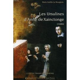 Les Ursulines D'anne De Xainctonge - Le Bourgeois Marie-Amélie