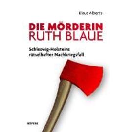 Die Mörderin Ruth Blaue - Klaus Alberts