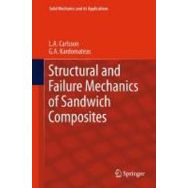 Structural and Failure Mechanics of Sandwich Composites - G. A. Kardomateas