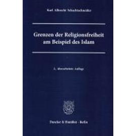 Grenzen der Religionsfreiheit am Beispiel des Islam - Karl Albrecht Schachtschneider