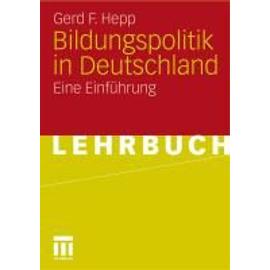Bildungspolitik in Deutschland - Gerd F. Hepp