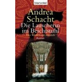 Die Lauscherin im Beichtstuhl - Andrea Schacht