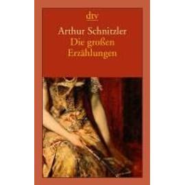 Die großen Erzählungen - Arthur Schnitzler