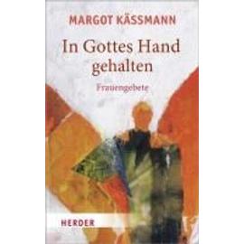 In Gottes Hand gehalten - Margot Käßmann