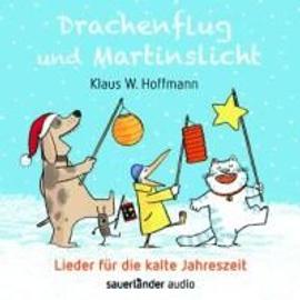 Drachenflug und Martinslicht - Klaus W. Hoffmann