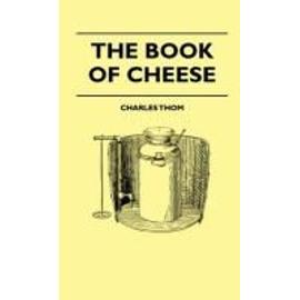 The Book of Cheese - Charles Thom