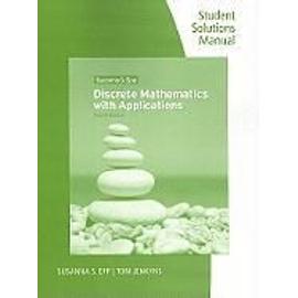 Discrete Mathematics with Applications, Student Solutions Manual and Study Guide - Susanna S. Epp