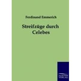 Streifzüge durch Celebes - Ferdinand Emmerich