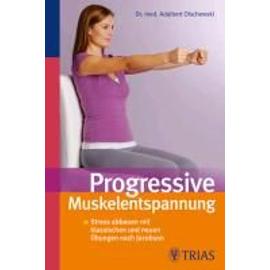 Progressive Muskelentspannung - Adalbert Olschewski