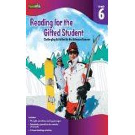 Reading for the Gifted Student, Grade 6: Challenging Activities for the Advanced Learner - Flash Kids