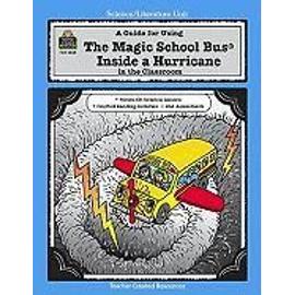 A Guide for Using the Magic School Bus(r) Inside a Hurricane in the Classroom - Greg Young