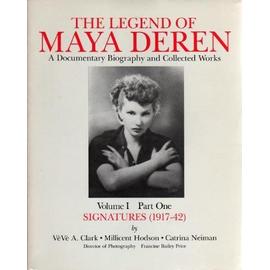 The Legend of Maya Deren - Maya Deren