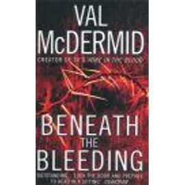 Beneath The Bleeding - Mcdermid