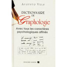 Dictionnaire De Graphologie Et Des Termes Psychologiques Correspondants - Augusto Vels